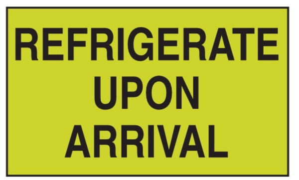 Refrigerate upon arrival 2x3